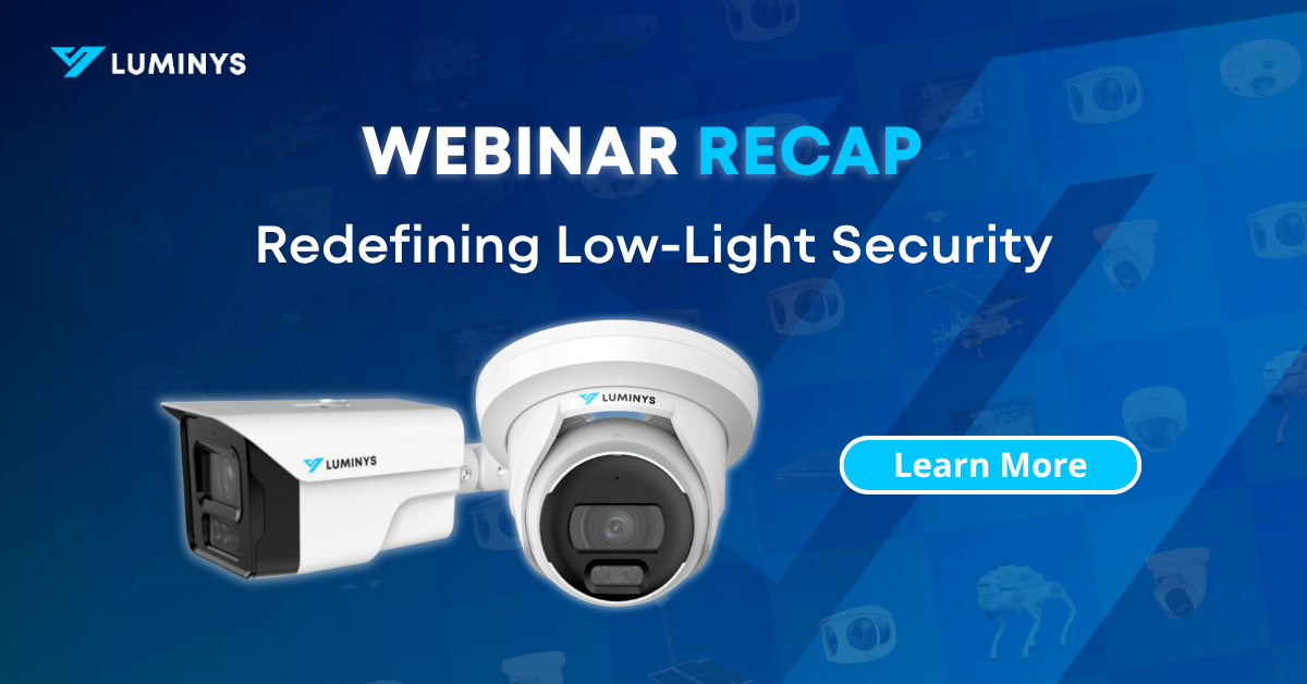 Redefining Low-Light Security: How Luminys Is Raising the Standard for Nighttime Protection