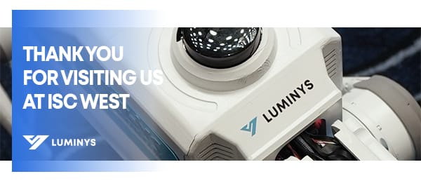 Luminys’ Key Takeaways from ISC West 2025